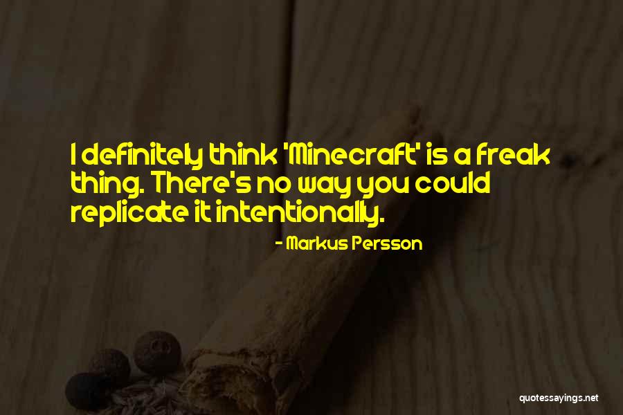 Minecraft Quotes By Markus Persson Minecraft Quotes By Markus Persson