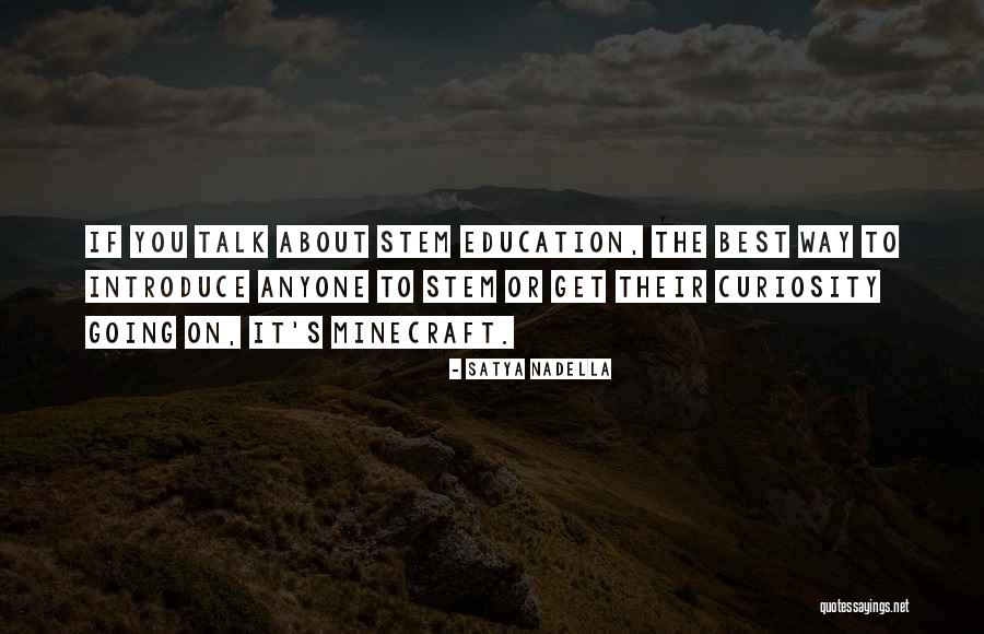 Minecraft Quotes By Satya Nadella Minecraft Quotes By Satya Nadella