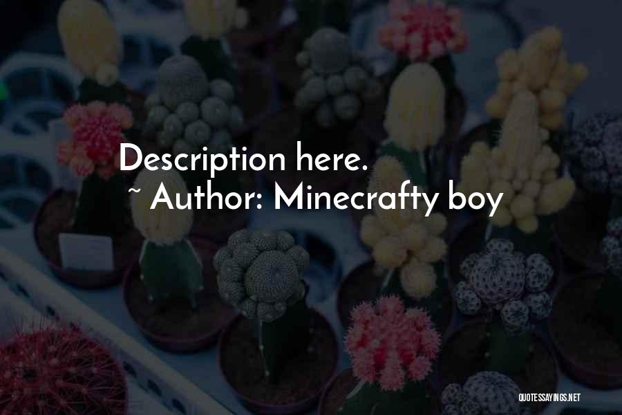 Minecrafty Boy Quotes 1103235