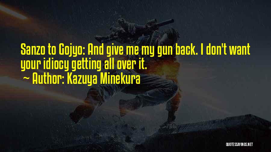 Minekura Kazuya Quotes By Kazuya Minekura