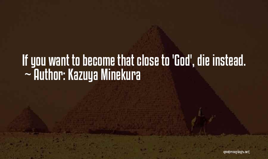 Minekura Kazuya Quotes By Kazuya Minekura