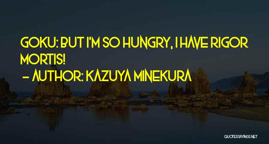 Minekura Kazuya Quotes By Kazuya Minekura