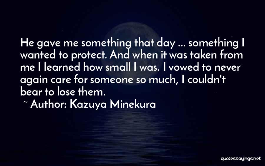 Minekura Kazuya Quotes By Kazuya Minekura