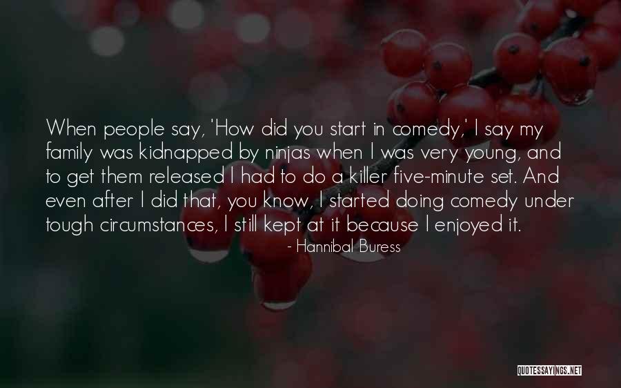 Minenkommando Quotes By Hannibal Buress Minenkommando Quotes By Hannibal Buress