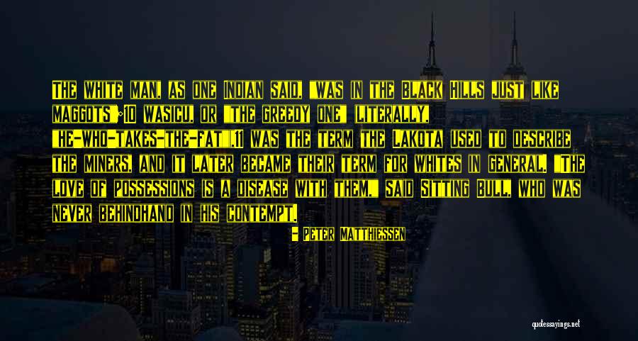 Miners Quotes By Peter Matthiessen Miners Quotes By Peter Matthiessen