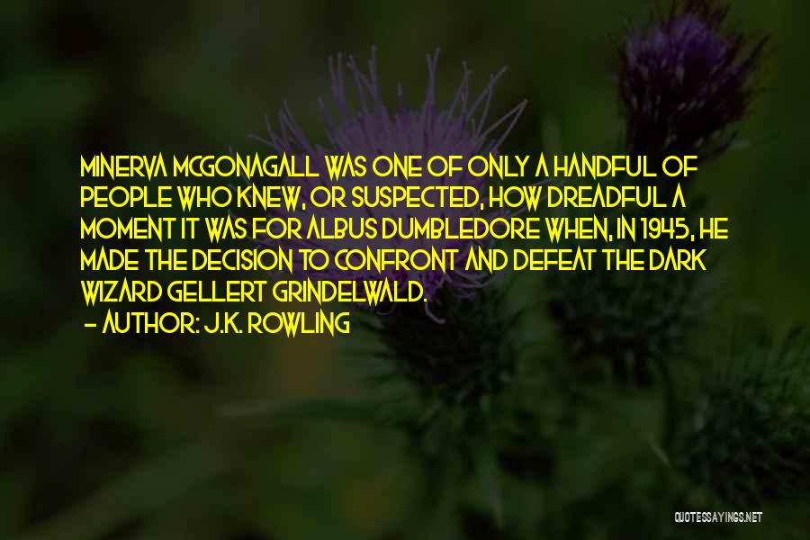 Minerva Mcgonagall Quotes By J.K. Rowling