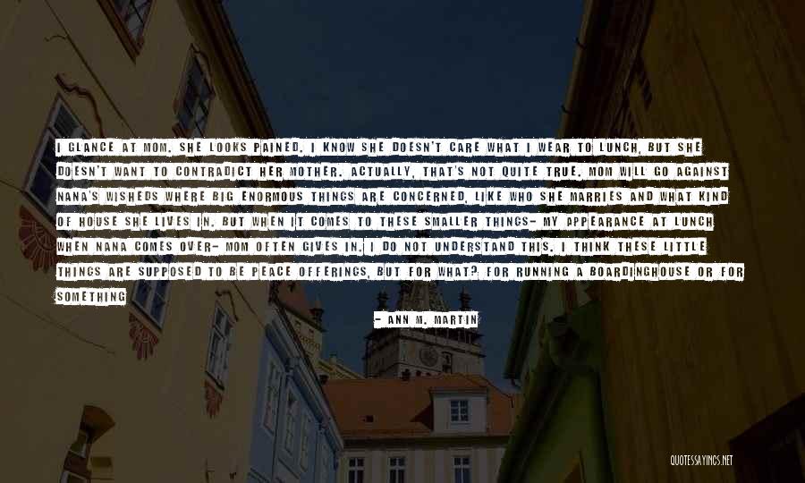 Minervino Live Quotes By Ann M. Martin Minervino Live Quotes By Ann M. Martin