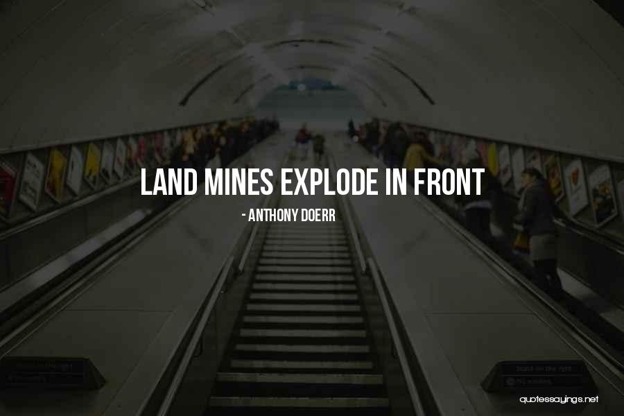 Mines Quotes By Anthony Doerr Mines Quotes By Anthony Doerr