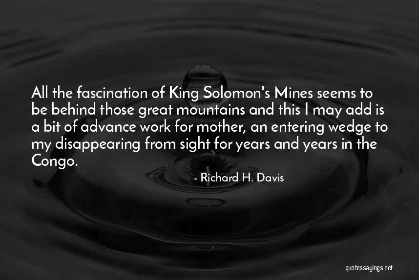 Mines Quotes By Richard H. Davis Mines Quotes By Richard H. Davis