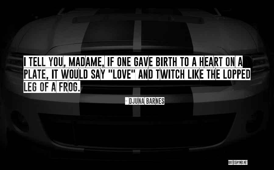 Mineshafter Quotes By Djuna Barnes Mineshafter Quotes By Djuna Barnes