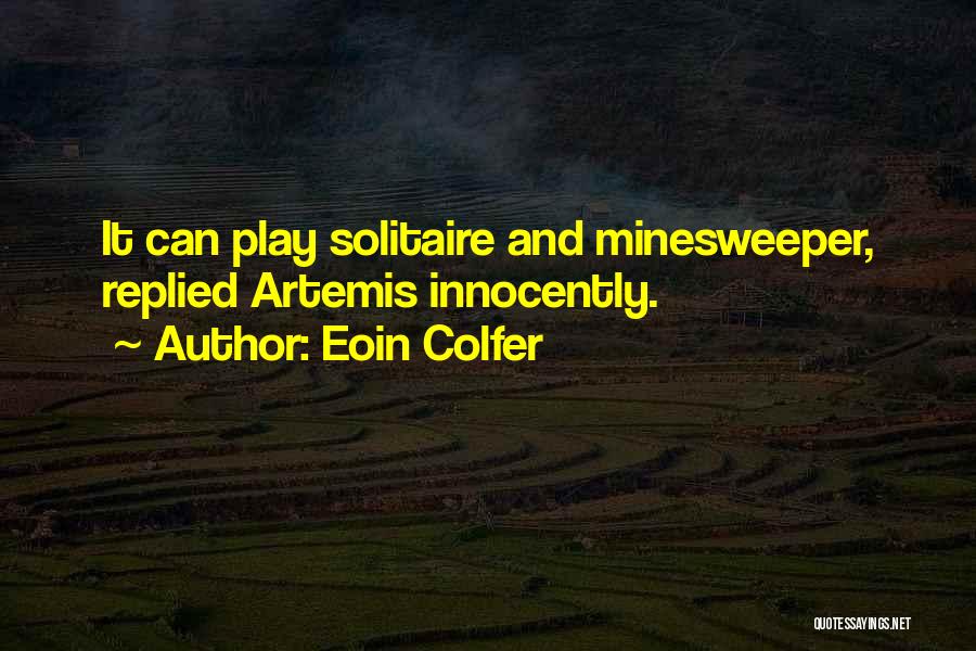 Minesweeper Quotes By Eoin Colfer