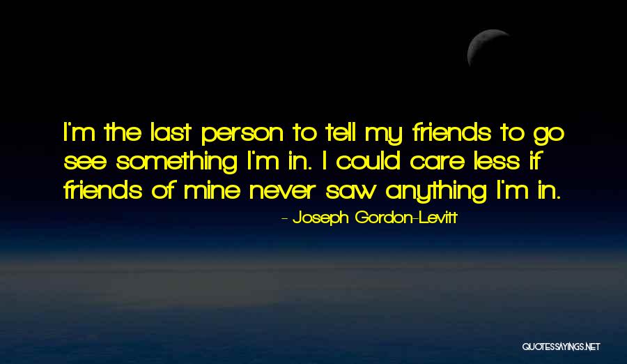 Minethatbird Quotes By Joseph Gordon-Levitt Minethatbird Quotes By Joseph Gordon-Levitt
