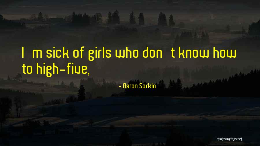 Minezone Quotes By Aaron Sorkin Minezone Quotes By Aaron Sorkin
