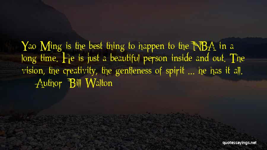 Ming Quotes By Bill Walton