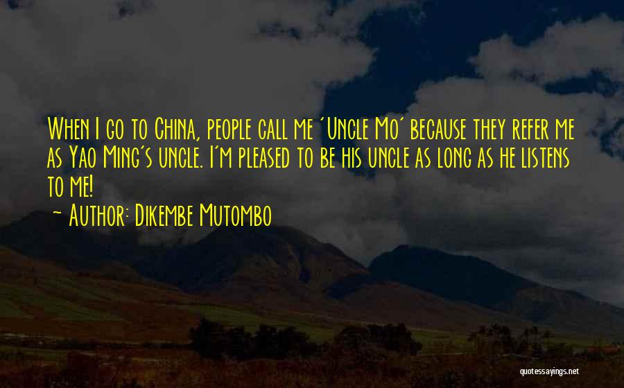 Ming Quotes By Dikembe Mutombo