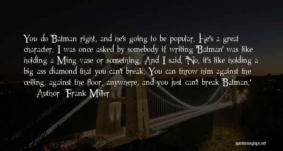 Ming Quotes By Frank Miller