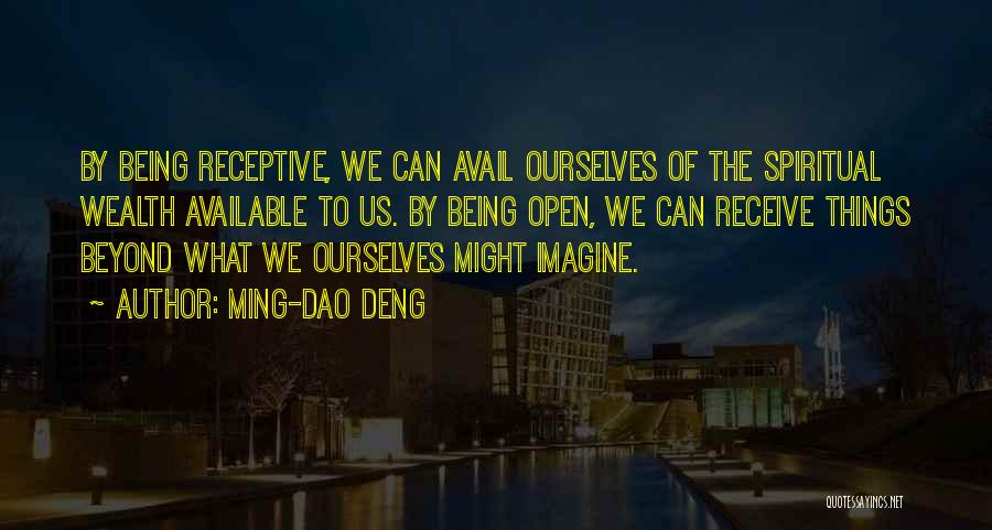 Ming Quotes By Ming-Dao Deng