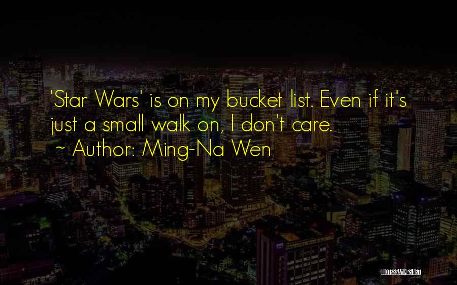 Ming Quotes By Ming-Na Wen