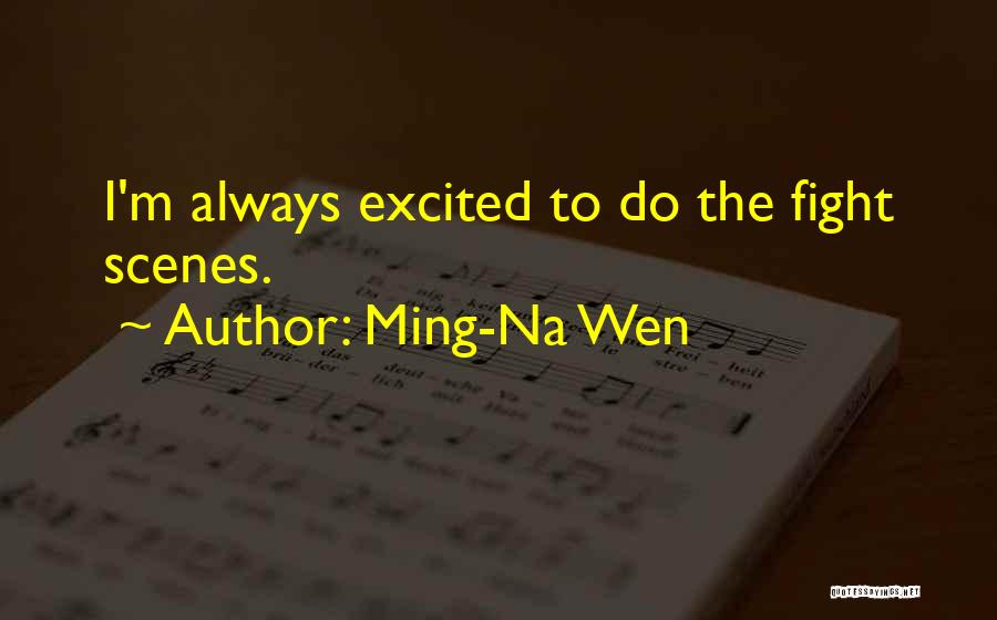 Ming Quotes By Ming-Na Wen