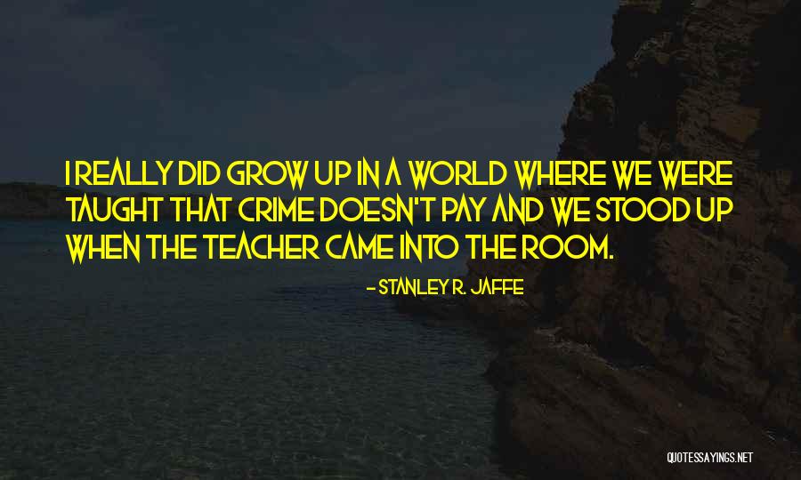Mingga123 Quotes By Stanley R. Jaffe Mingga123 Quotes By Stanley R. Jaffe