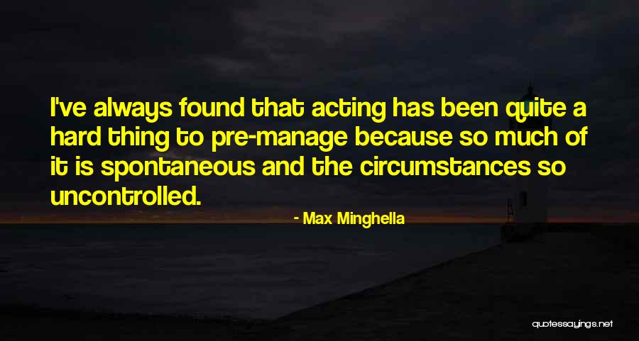 Minghella Max Quotes By Max Minghella Minghella Max Quotes By Max Minghella