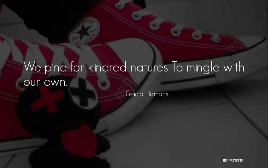 Mingle Quotes By Felicia Hemans