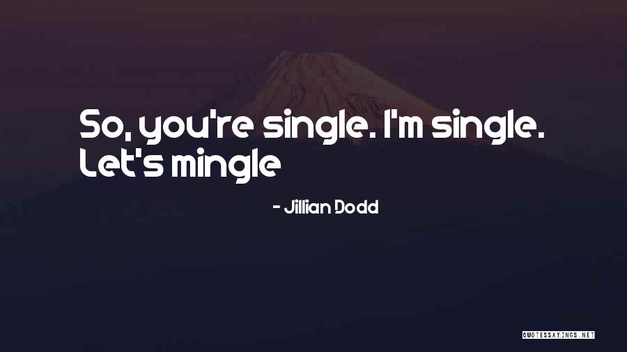 Mingle Quotes By Jillian Dodd