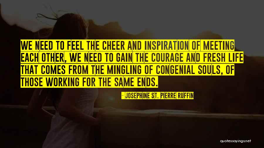 Mingling Of Souls Quotes By Josephine St. Pierre Ruffin Mingling Of Souls Quotes By Josephine St. Pierre Ruffin