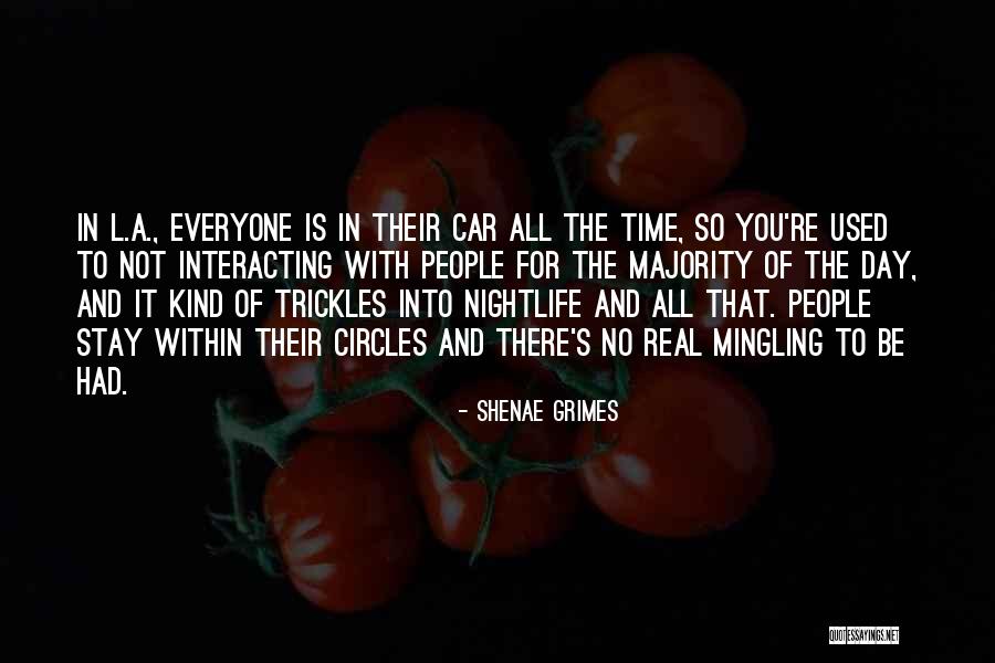 Mingling Quotes By Shenae Grimes