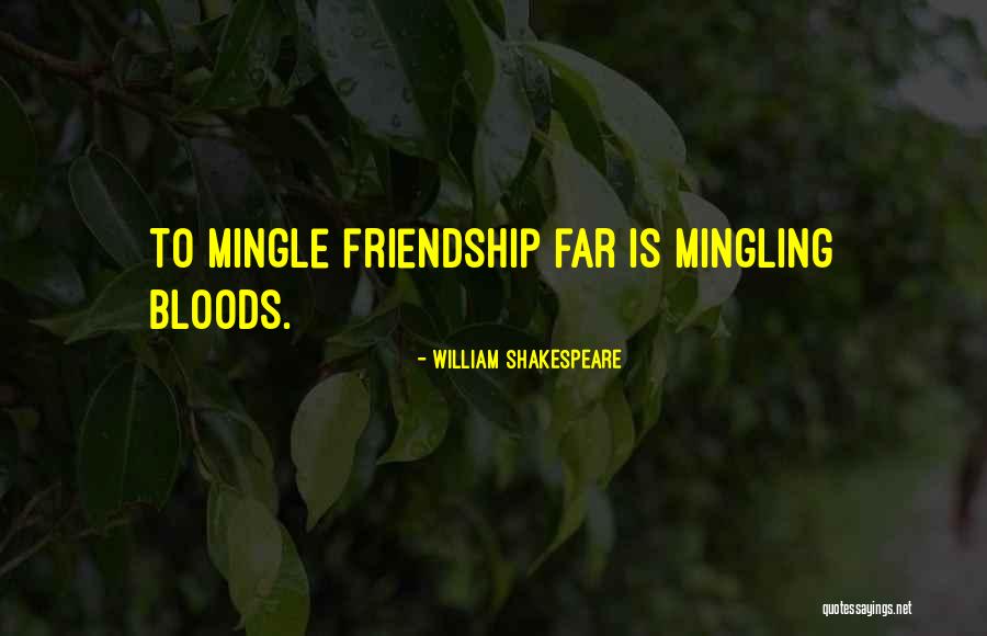 Mingling Quotes By William Shakespeare