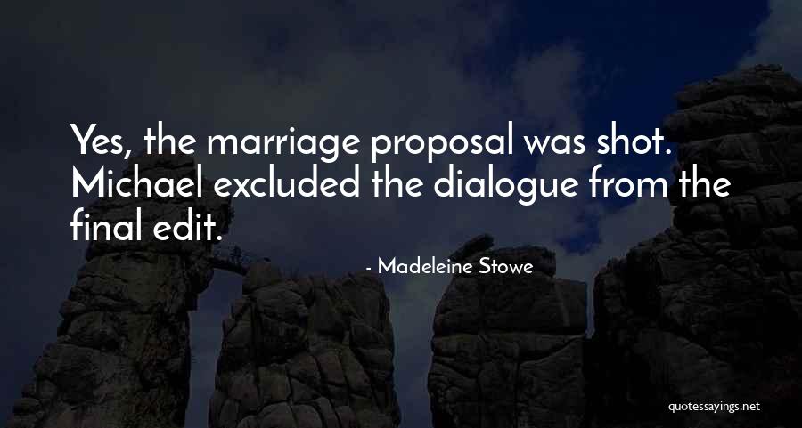 Mingue Faget Quotes By Madeleine Stowe Mingue Faget Quotes By Madeleine Stowe