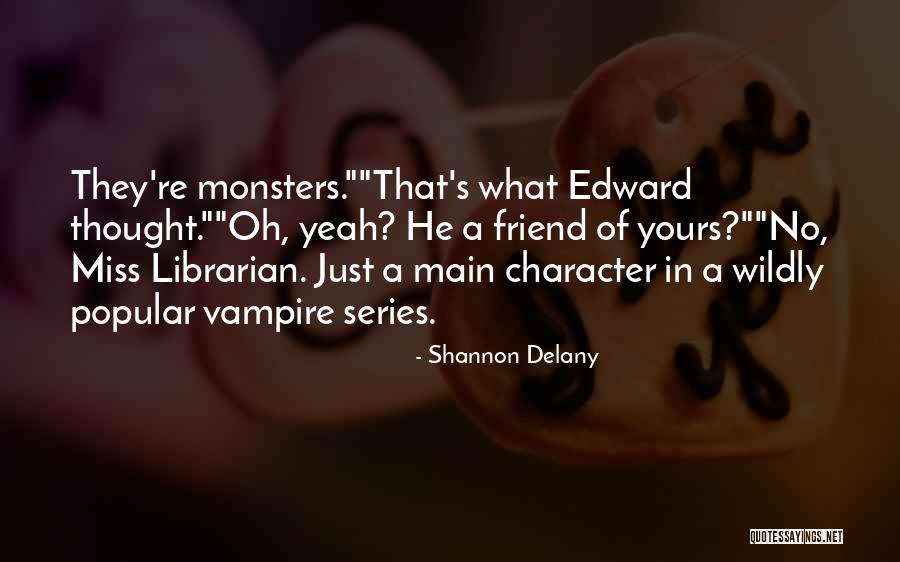 Mingue Faget Quotes By Shannon Delany Mingue Faget Quotes By Shannon Delany