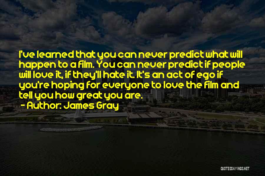 Minguet Gallery Quotes By James Gray