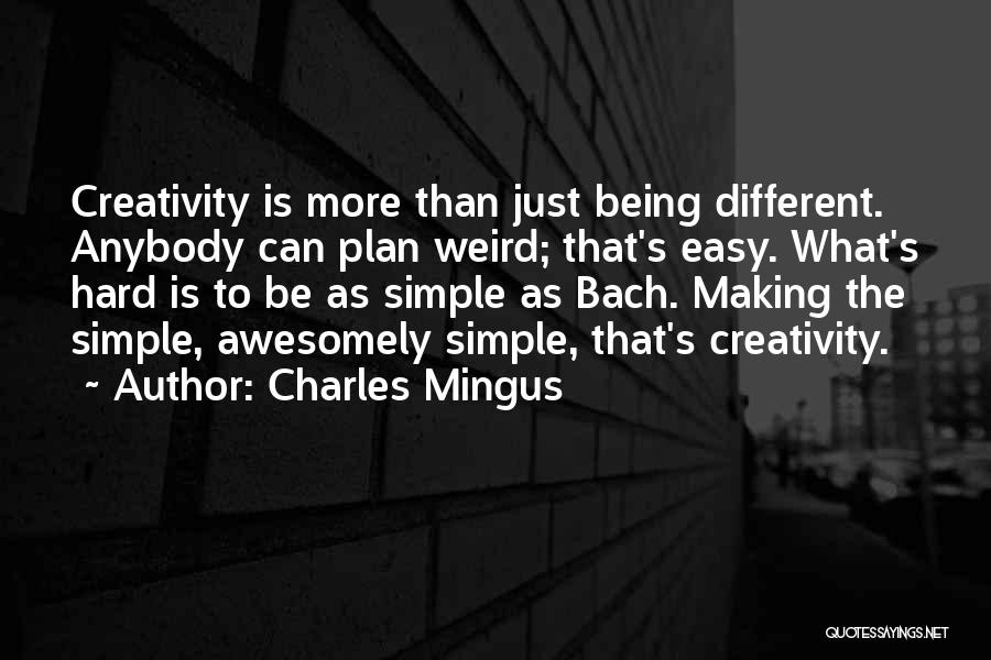 Mingus Quotes By Charles Mingus