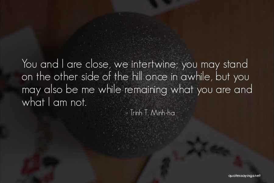 Minh Quotes By Trinh T. Minh-ha Minh Quotes By Trinh T. Minh-ha