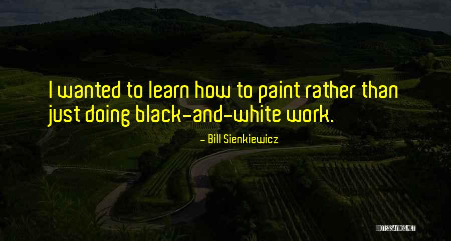 Minhas Furniture Quotes By Bill Sienkiewicz Minhas Furniture Quotes By Bill Sienkiewicz