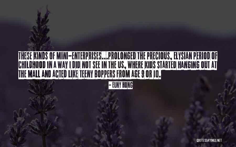 Mini Boppers Quotes By Euny Hong Mini Boppers Quotes By Euny Hong