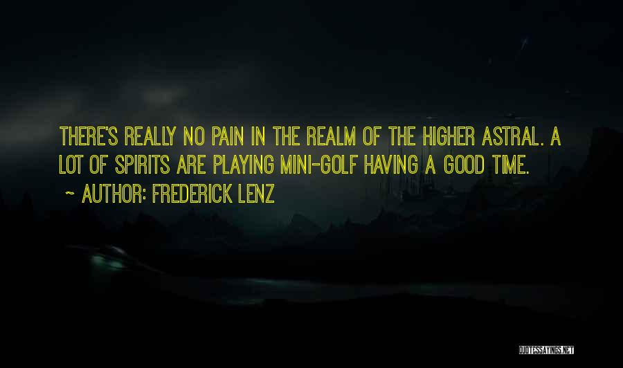 Mini Golf Quotes By Frederick Lenz