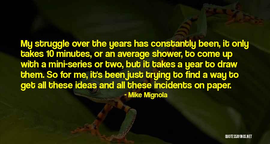Mini Series Quotes By Mike Mignola Mini Series Quotes By Mike Mignola