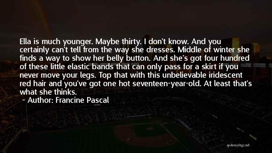 Mini Skirt Quotes By Francine Pascal