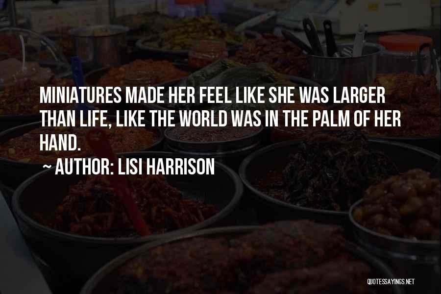 Miniatures Quotes By Lisi Harrison