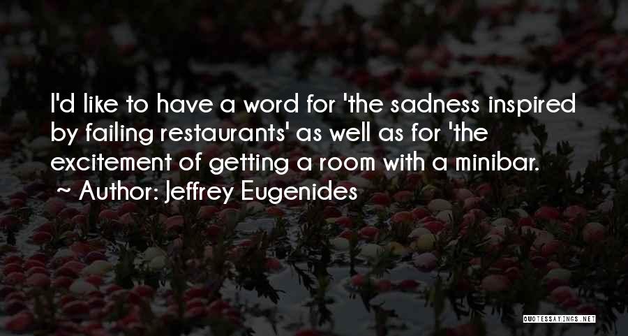 Minibar Quotes By Jeffrey Eugenides