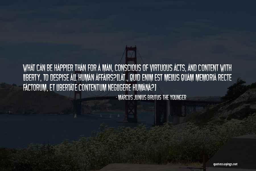 Minimaksz Quotes By Marcus Junius Brutus The Younger Minimaksz Quotes By Marcus Junius Brutus The Younger