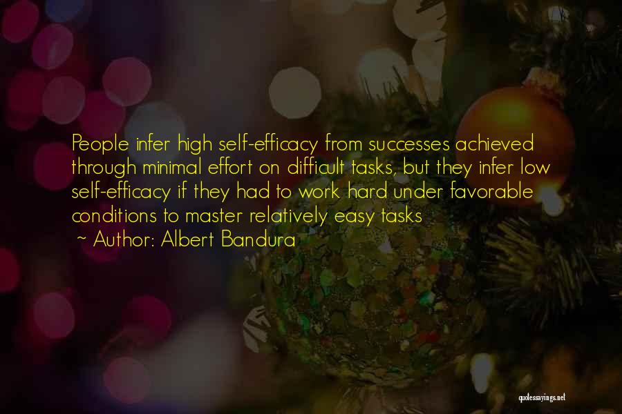 Minimal Effort Quotes By Albert Bandura