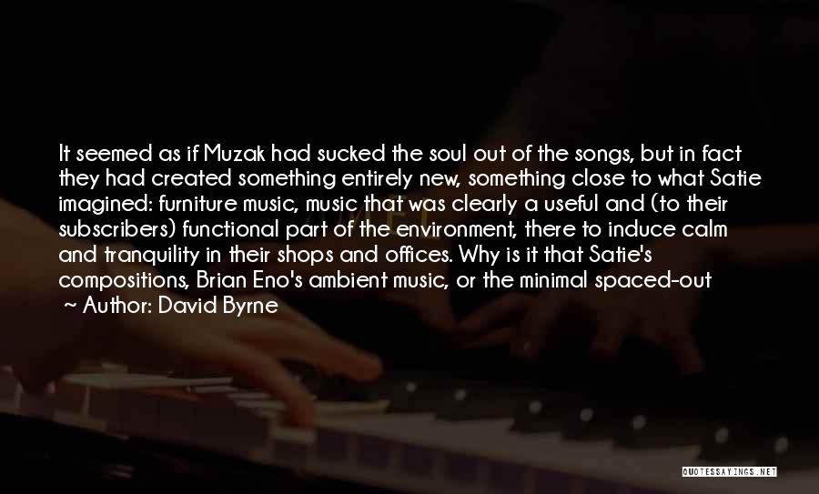 Minimal Music Quotes By David Byrne