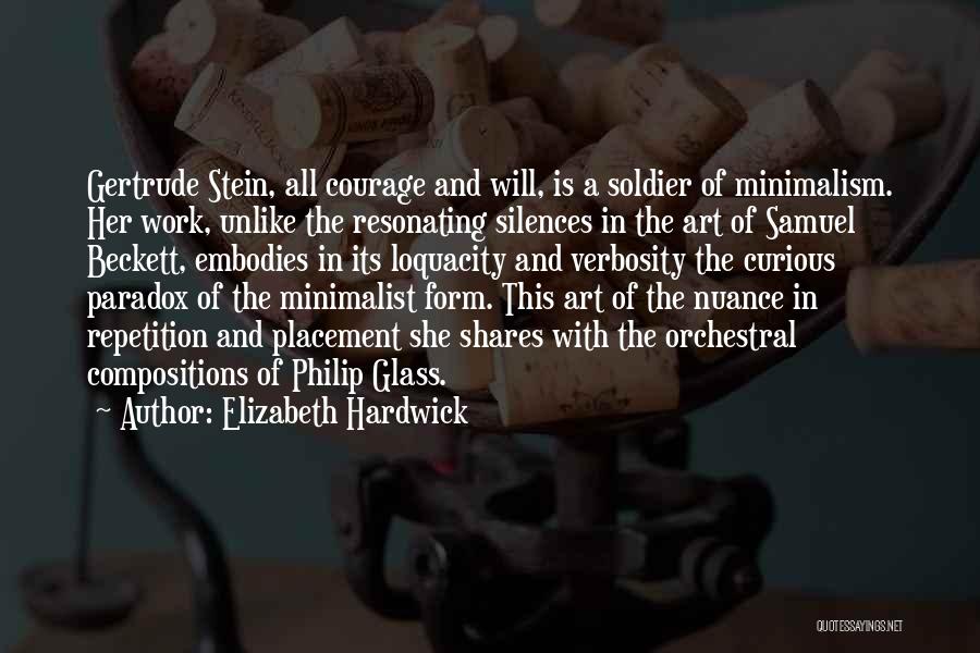 Minimalism Art Quotes By Elizabeth Hardwick