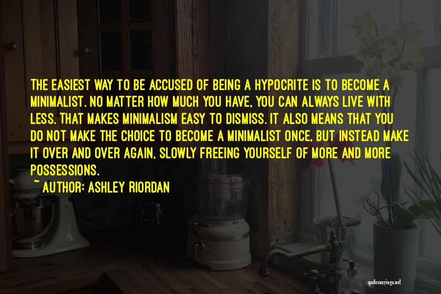 Minimalism Quotes By Ashley Riordan