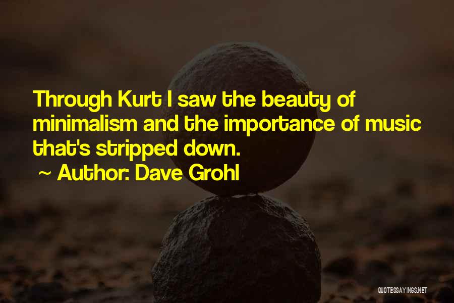 Minimalism Quotes By Dave Grohl