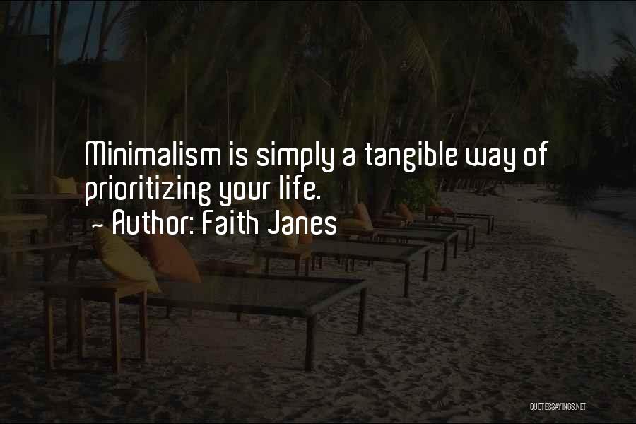 Minimalism Quotes By Faith Janes