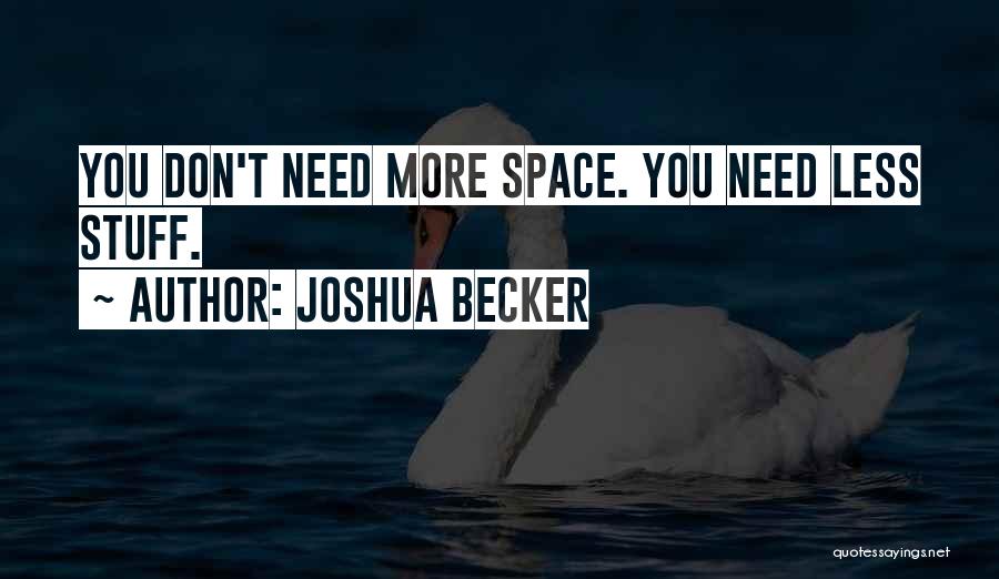 Minimalism Quotes By Joshua Becker